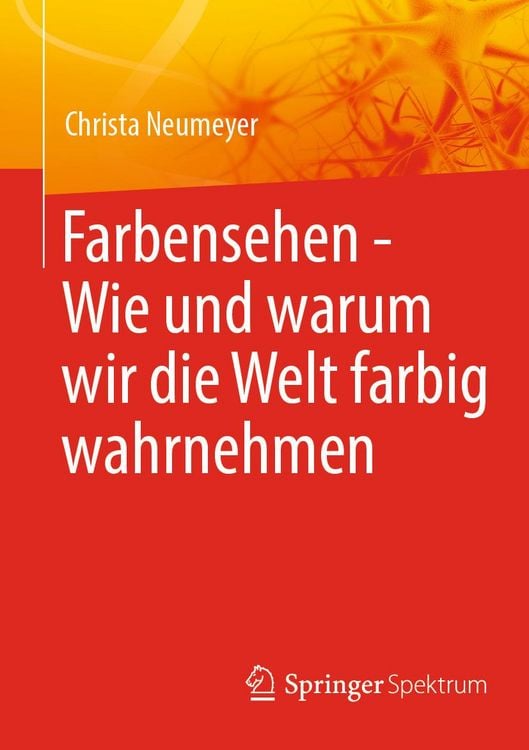 Produktbild: Farbensehen - Wie und warum wir die Welt farbig wahrnehmen