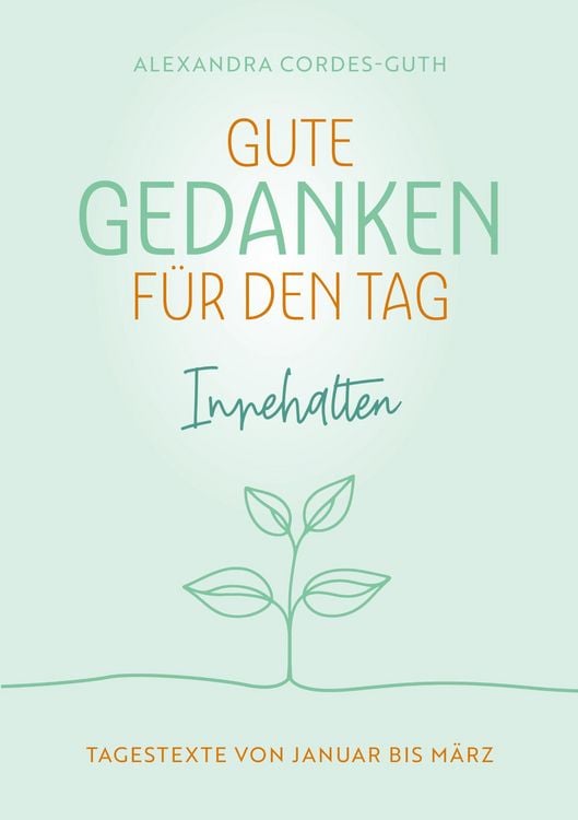 Produktbild: Gute Gedanken f&uuml;r den Tag - Innehalten