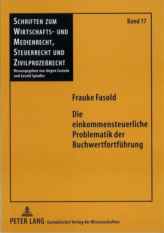 Produktbild: Die einkommensteuerliche Problematik der Buchwertfortf&uuml;hrung