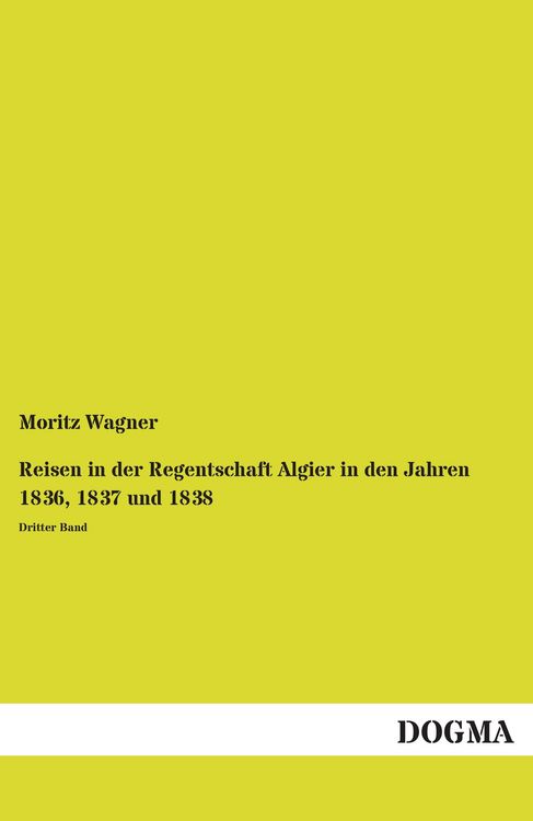 Produktbild: Reisen in der Regentschaft Algier in den Jahren 1836, 1837 und 1838