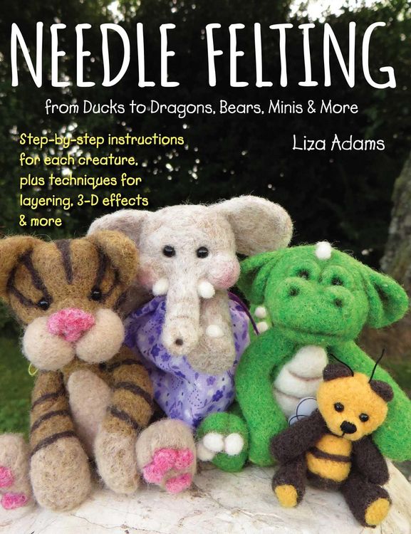 Produktbild: Needle Felting from Ducks to Dragons, Bears, Minis & More