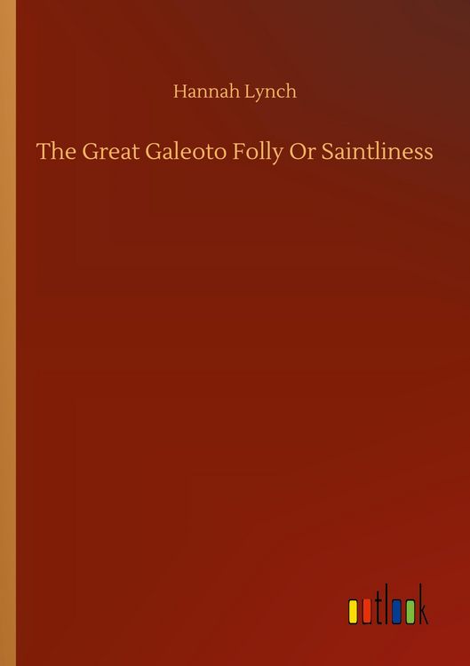 Produktbild: The Great Galeoto Folly Or Saintliness
