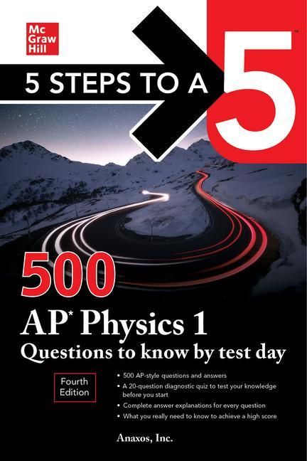 Produktbild: 5 Steps to a 5: 500 AP Physics 1 Questions to Know by Test Day, Fourth Edition