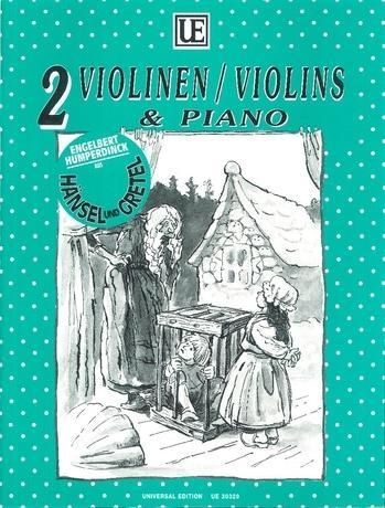 Produktbild: Humperdinck, E: H&auml;nsel und Gretel f&uuml;r 2 Violinen und Klavier