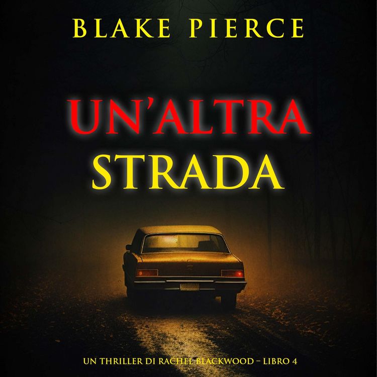 Produktbild: Un'altra strada (Un thriller di Rachel Blackwood &ndash; Libro 4)