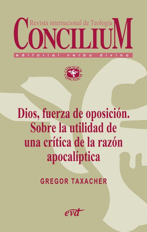 Produktbild: Dios, fuerza de oposici&oacute;n. Sobre la utilidad de una cr&iacute;tica de la raz&oacute;n apocal&iacute;ptica. Concilium 356 (2014)