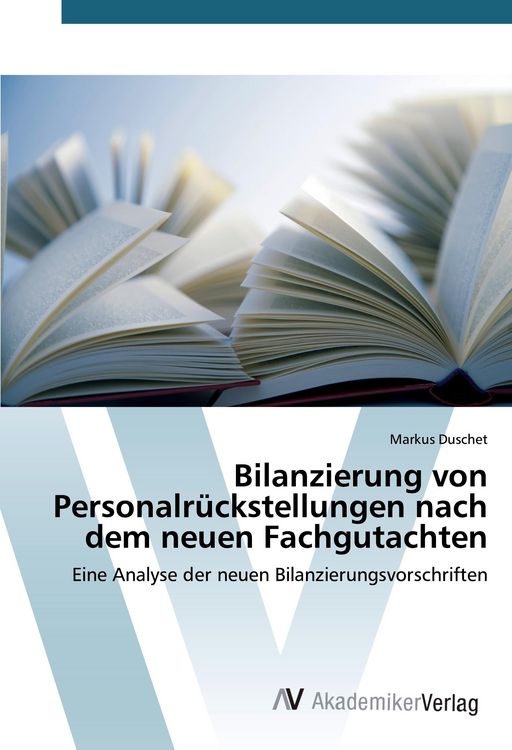 Produktbild: Bilanzierung von Personalr&uuml;ckstellungen nach dem neuen Fachgutachten