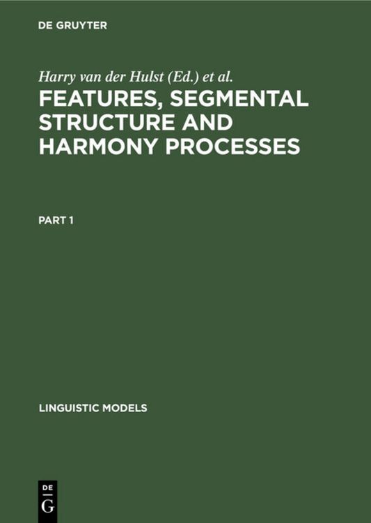 Produktbild: Features, Segmental Structure and Harmony Processes. Part 1