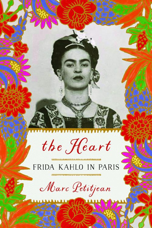 Produktbild: The Heart: Frida Kahlo in Paris