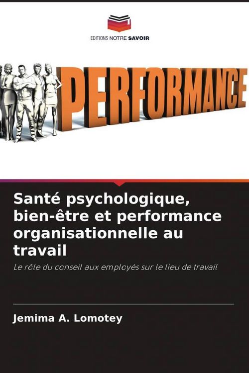 Produktbild: Sant&eacute; psychologique, bien-&ecirc;tre et performance organisationnelle au travail