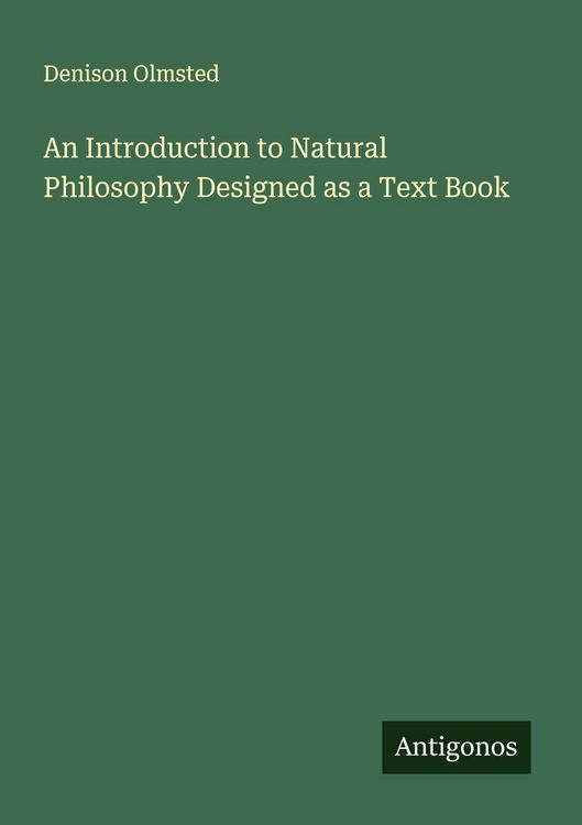 Produktbild: An Introduction to Natural Philosophy Designed as a Text Book