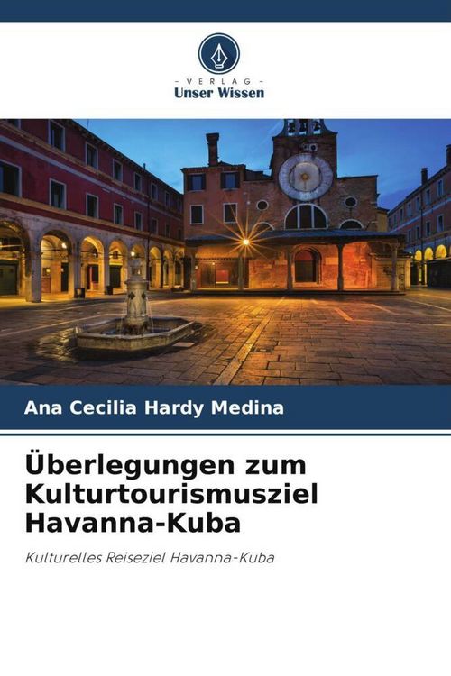 Produktbild: &Uuml;berlegungen zum Kulturtourismusziel Havanna-Kuba
