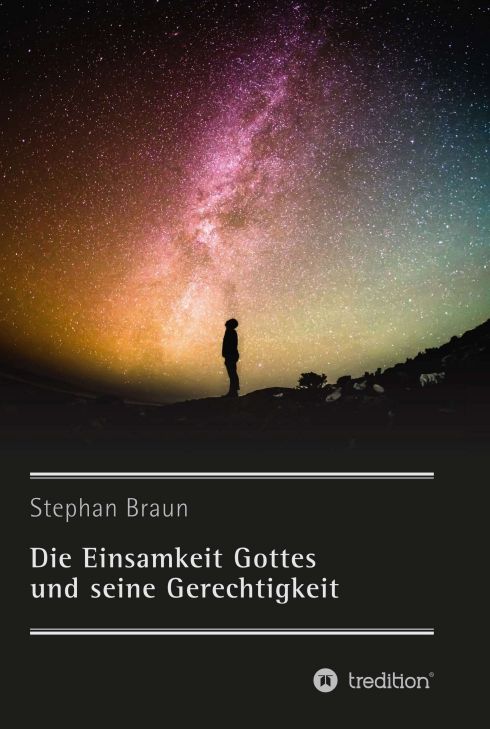 Produktbild: Die Einsamkeit Gottes und seine Gerechtigkeit