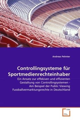 Produktbild: Pelmter, A: Controllingsysteme f&uuml;r Sportmedienrechteinhaber