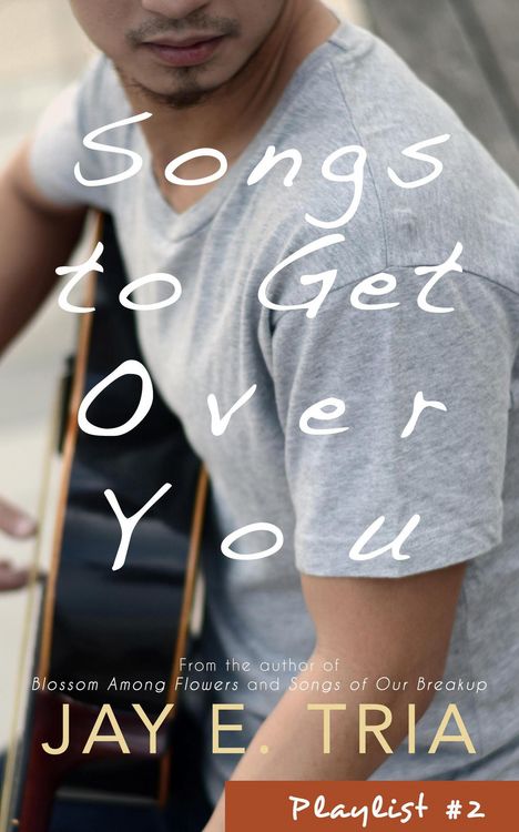 Songs To Get Over You (Playlist, #2)