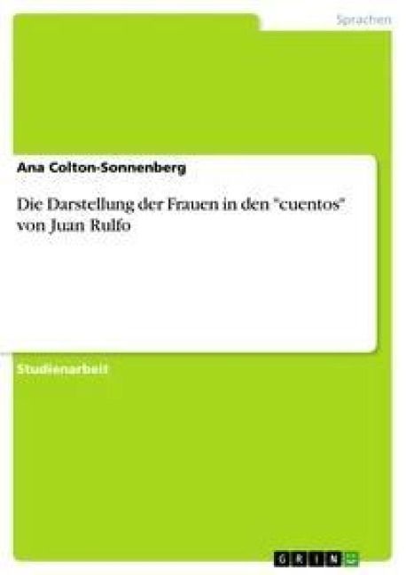 Produktbild: Die Darstellung der Frauen in den "cuentos" von Juan Rulfo