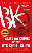 Produktbild: Unholy Messenger: The Life and Crimes of the BTK Serial Killer