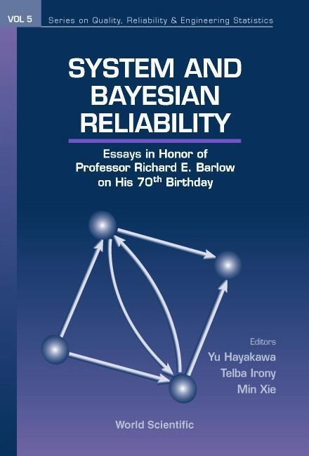 Produktbild: System and Bayesian Reliability: Essays in Honor of Professor Richard E Barlow on His 70th Birthday