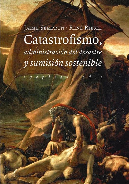 Produktbild: Catastrofismo, administraci&oacute;n del desastre y sumisi&oacute;n sostenible