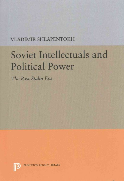 Produktbild: Soviet Intellectuals and Political Power