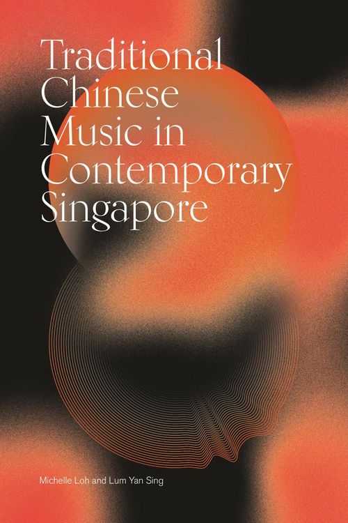Produktbild: Traditional Chinese Music in Contemporary Singapore