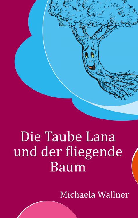 Produktbild: Die Taube Lana und der fliegende Baum
