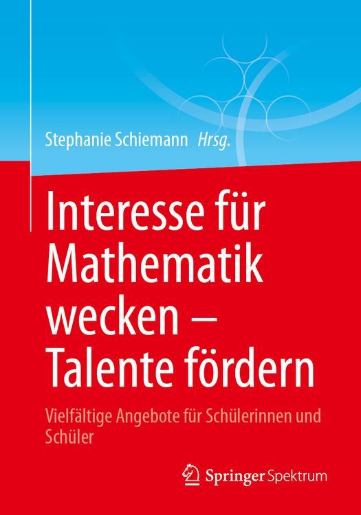 Produktbild: Interesse f&uuml;r Mathematik wecken &ndash; Talente f&ouml;rdern
