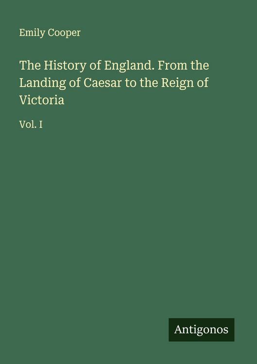 Produktbild: The History of England. From the Landing of Caesar to the Reign of Victoria