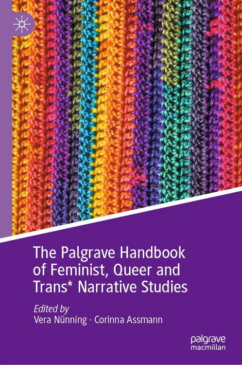 Produktbild: The Palgrave Handbook of Feminist, Queer and Trans* Narrative Studies