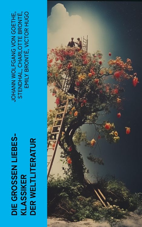 Produktbild: Die gro&szlig;en Liebes-Klassiker der Weltliteratur
