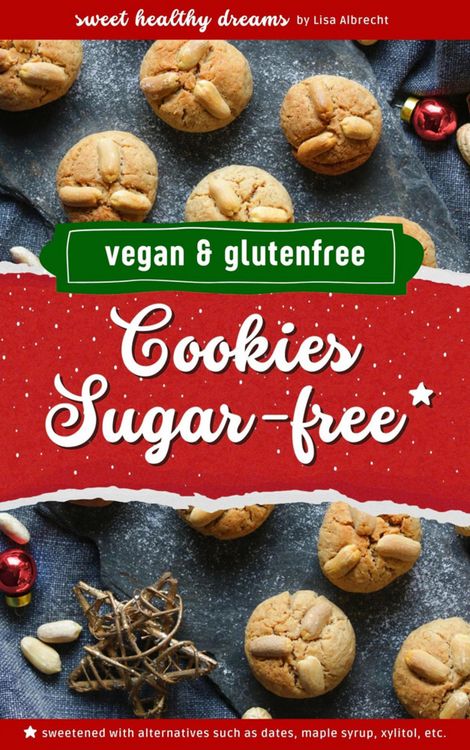 Produktbild: Cookies sugar-free: Vegan and gluten-free baking for the Christmas season