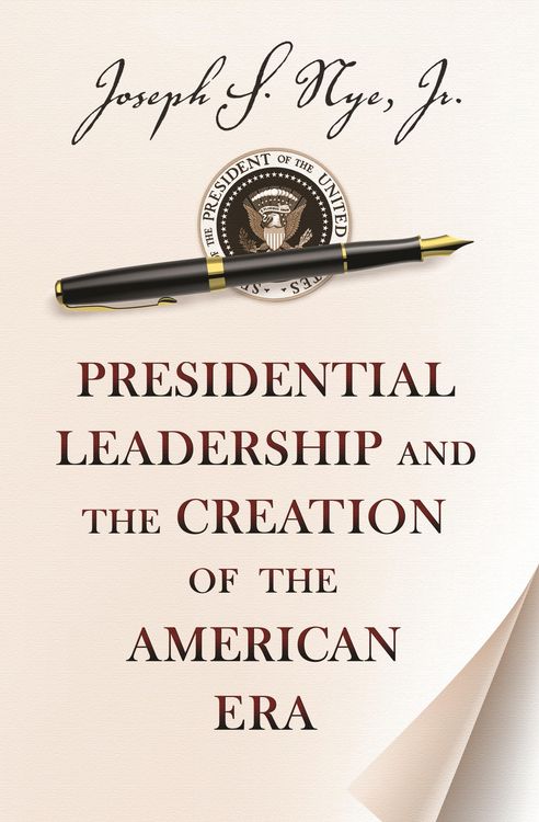 Produktbild: Presidential Leadership and the Creation of the American Era
