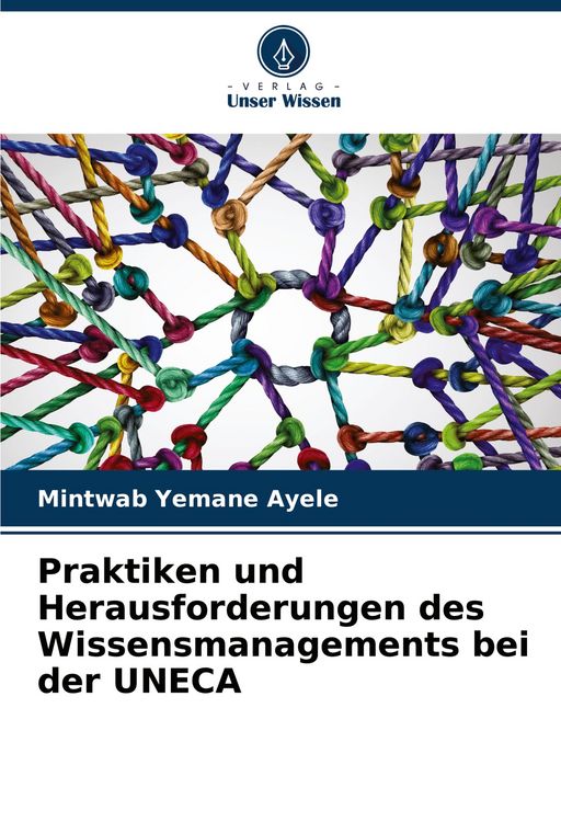 Produktbild: Praktiken und Herausforderungen des Wissensmanagements bei der UNECA