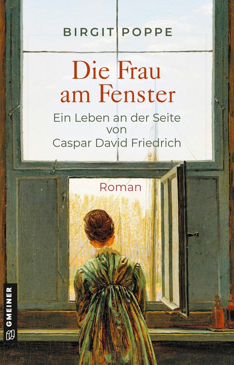 Produktbild: Die Frau am Fenster - Ein Leben an der Seite von Caspar David Friedrich