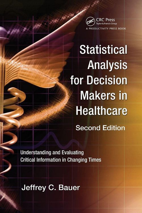 Produktbild: Statistical Analysis for Decision Makers in Healthcare