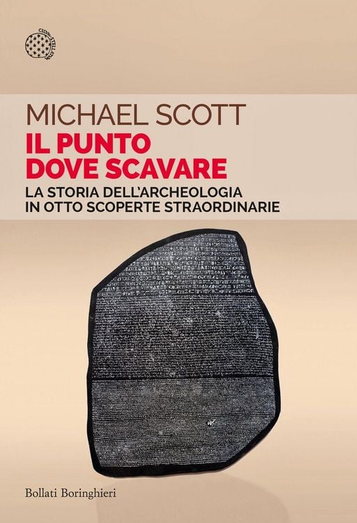 Produktbild: Il punto dove scavare. La storia dell'archeologia in otto scoperte straordinarie
