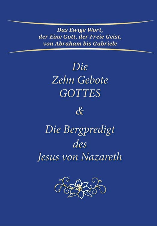 Produktbild: Die Zehn Gebote Gottes & Die Bergpredigt des Jesus von Nazareth
