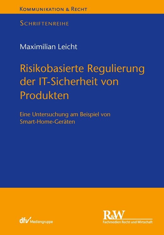 Produktbild: Risikobasierte Regulierung der IT-Sicherheit von Produkten