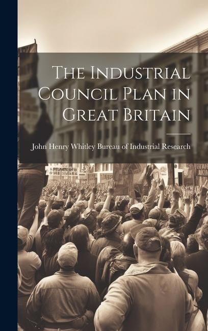 Produktbild: The Industrial Council Plan in Great Britain