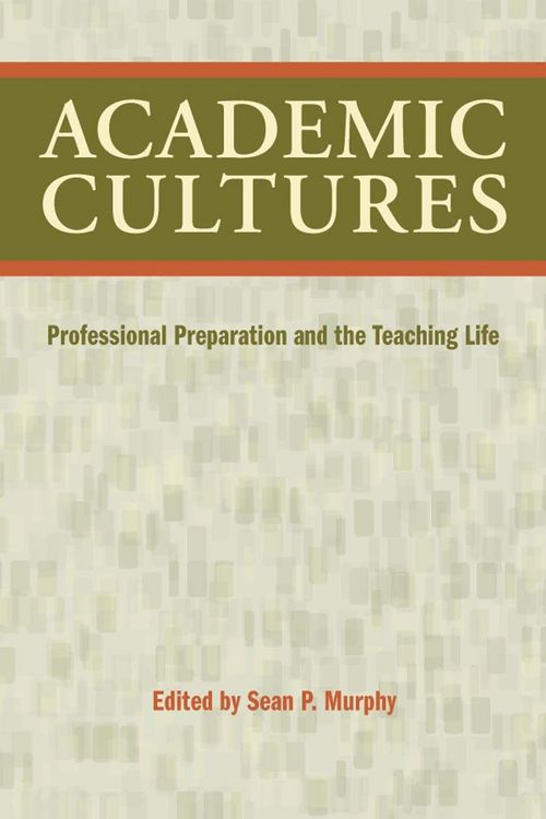Produktbild: Academic Cultures: Professional Preparation and the Teaching Life