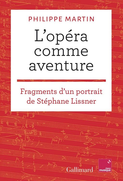 Produktbild: L'op&eacute;ra comme aventure : fragments d'un portrait de St&eacute;phane Lissner