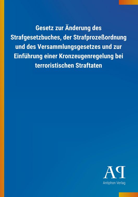 Produktbild: Gesetz zur &Auml;nderung des Strafgesetzbuches, der Strafproze&szlig;or