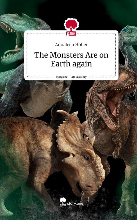 The Monsters Are on Earth again. Life is a Story - story.one