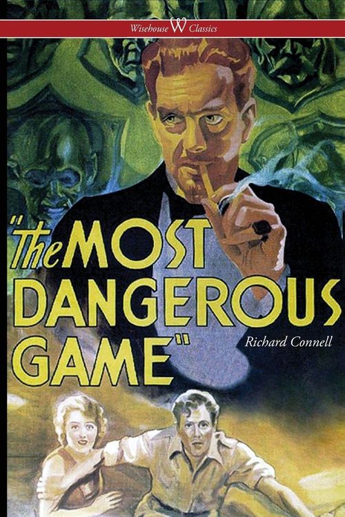 Produktbild: The Most Dangerous Game (Wisehouse Classics Edition)