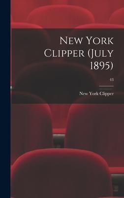 Produktbild: New York Clipper (July 1895); 43