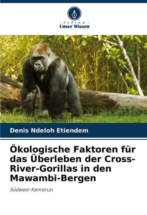 Produktbild: &Ouml;kologische Faktoren f&uuml;r das &Uuml;berleben der Cross-River-Gorillas in den Mawambi-Bergen