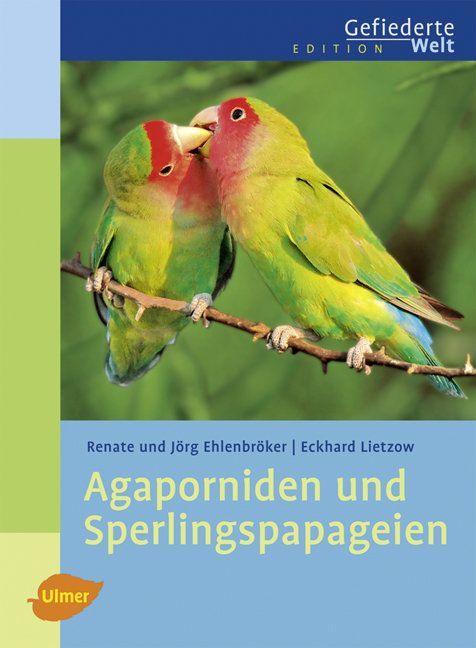 Produktbild: Agaporniden und Sperlingspapageien