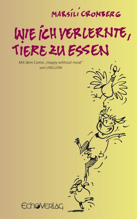 Produktbild: Wie ich verlernte, Tiere zu essen