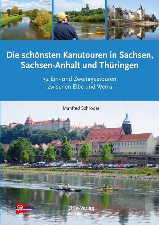 Produktbild: Die schönsten Kanu-Touren in Sachsen, Sachsen-Anhalt und Thüringen