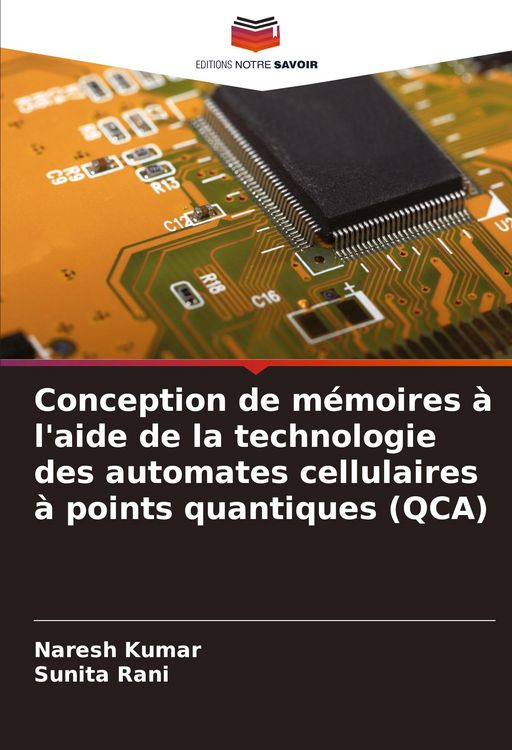 Produktbild: Conception de m&eacute;moires &agrave; l'aide de la technologie des automates cellulaires &agrave; points quantiques (QCA)